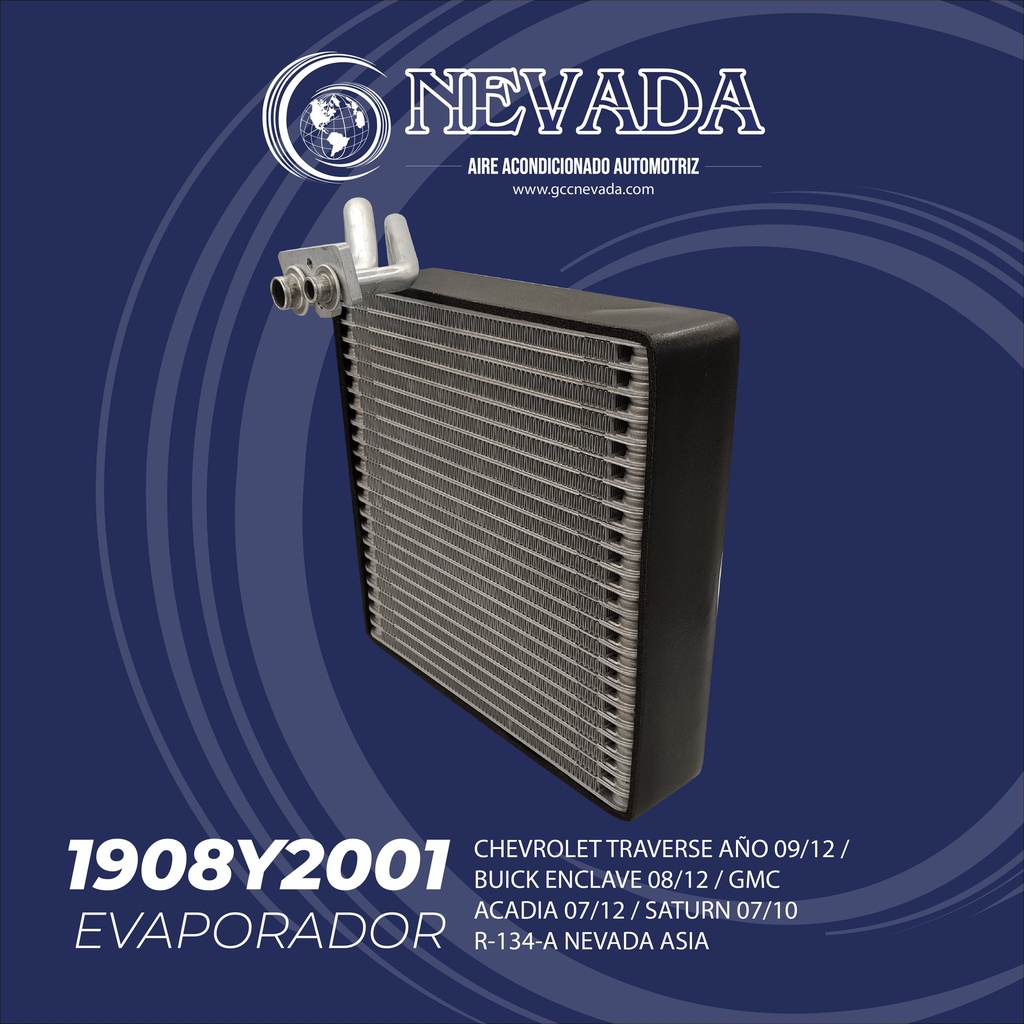 EVAPORADOR CHEVROLET TRAVERSE AÑO 09/12 / BUICK ENCLAVE 08/12 / GMC ACADIA 07/12 / SATURN 07/10 R-134-A NEVADA ASIA