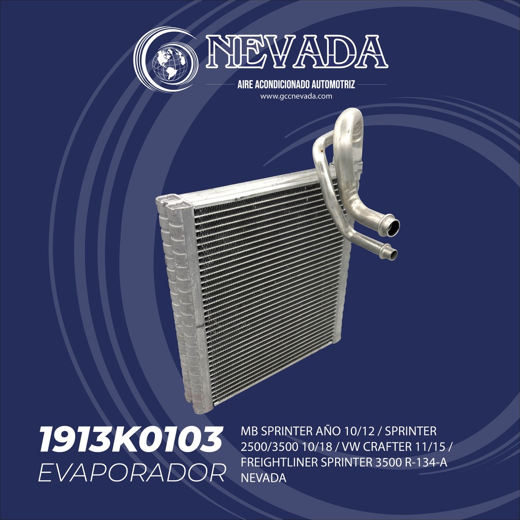 EVAPORADOR MB SPRINTER AÑO 10/12 / SPRINTER 2500/3500 10/18 / VW CRAFTER 11/15 / FREIGHTLINER SPRINTER 3500 R-134-A NEVADA