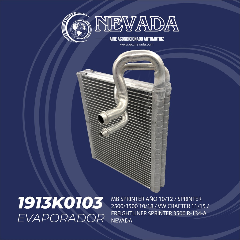 EVAPORADOR MB SPRINTER AÑO 10/12 / SPRINTER 2500/3500 10/18 / VW CRAFTER 11/15 / FREIGHTLINER SPRINTER 3500 R-134-A NEVADA