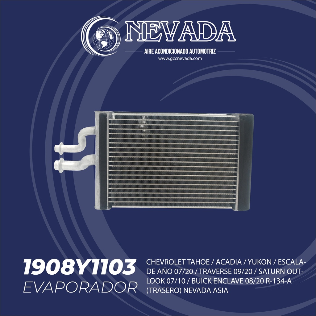 EVAPORADOR CHEVROLET TAHOE / ACADIA / YUKON / ESCALADE AÑO 07/20 / TRAVERSE 09/20 / SATURN OUTLOOK 07/10 / BUICK ENCLAVE 08/20 R-134-A (TRASERO) NEVADA ASIA