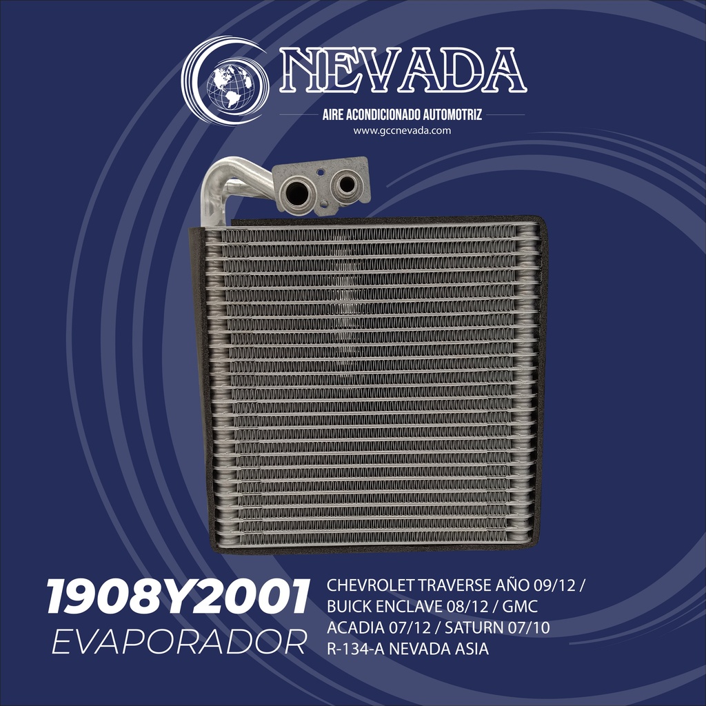 EVAPORADOR CHEVROLET TRAVERSE AÑO 09/12 / BUICK ENCLAVE 08/12 / GMC ACADIA 07/12 / SATURN 07/10 R-134-A NEVADA ASIA