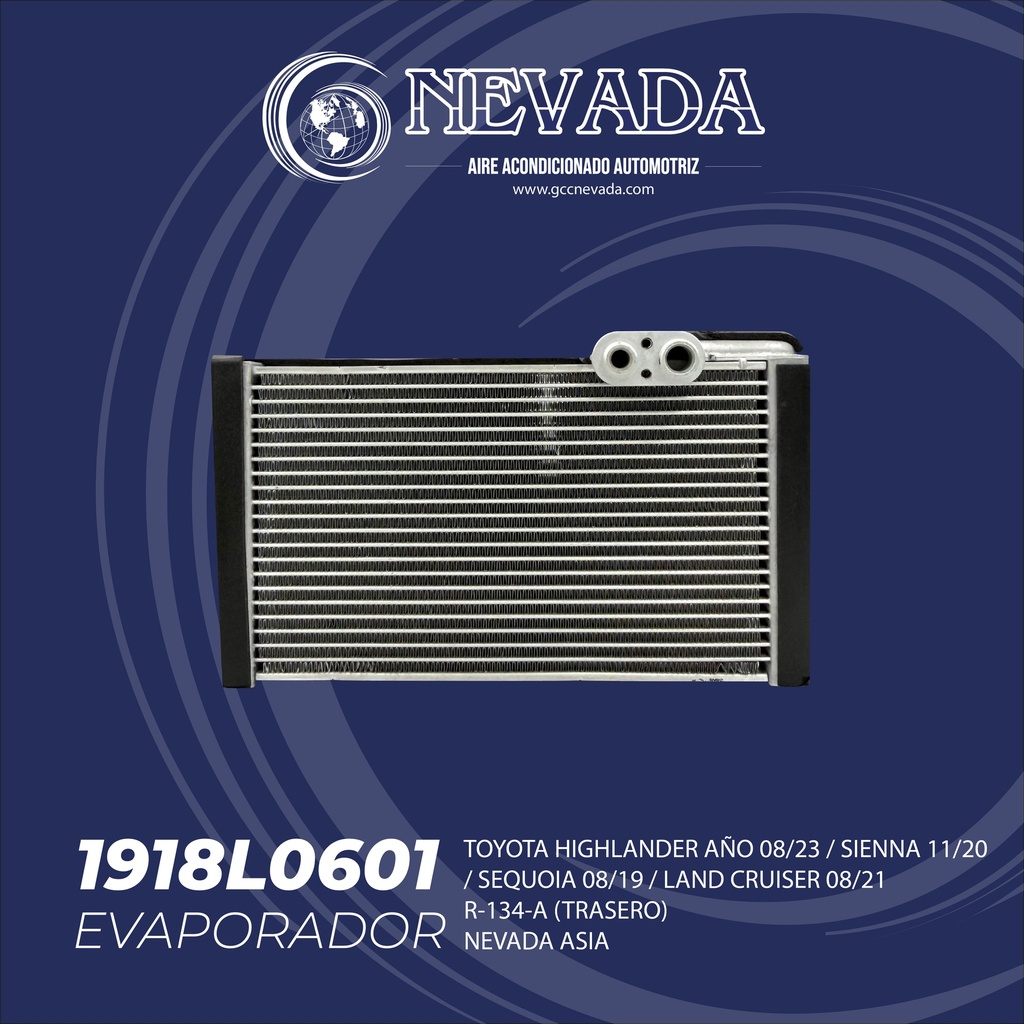 EVAPORADOR TOYOTA HIGHLANDER AÑO 08/23 / SIENNA 11/20 / SEQUOIA 08/19 / LAND CRUISER 08/21 R-134-A (TRASERO) NEVADA ASIA
