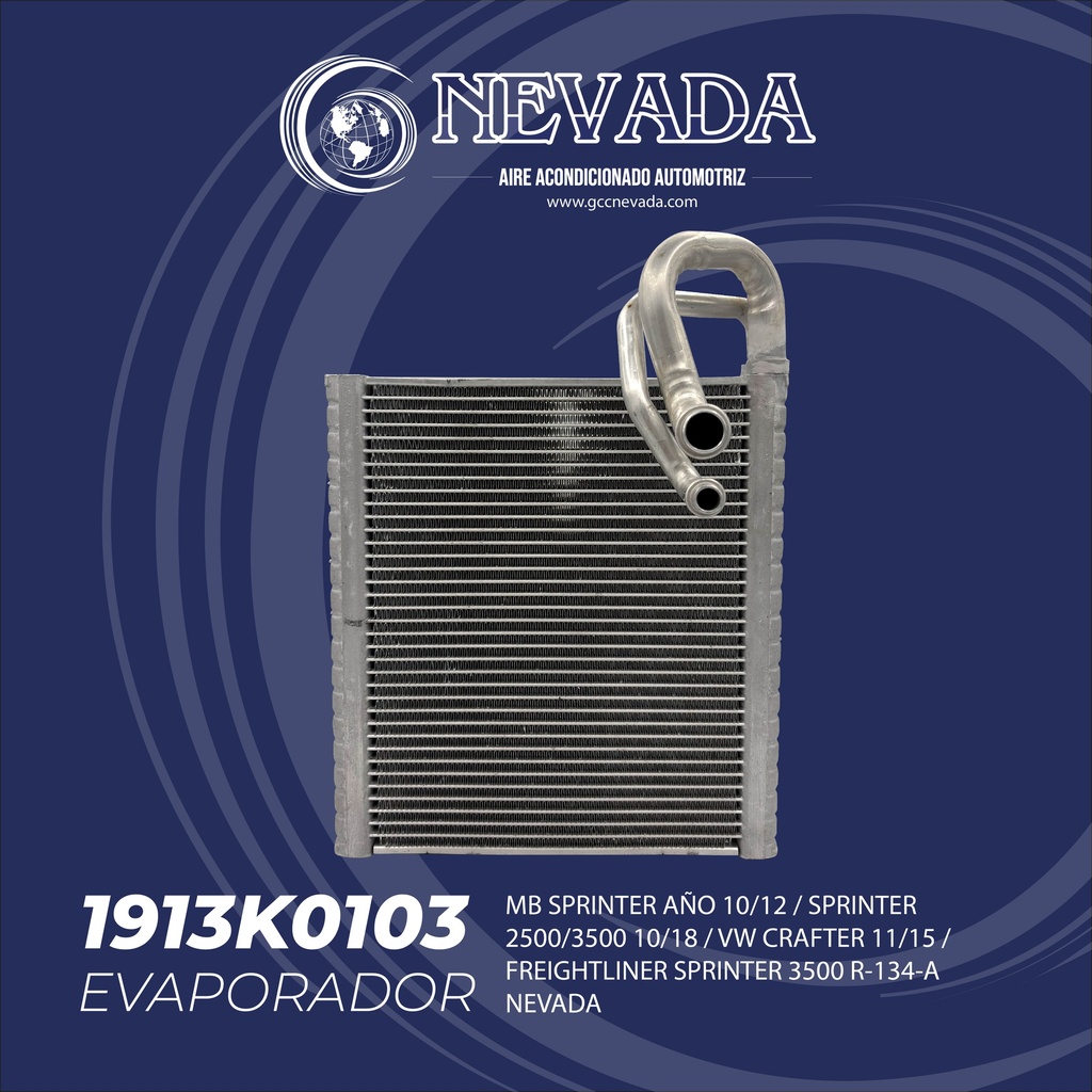 EVAPORADOR MB SPRINTER AÑO 10/12 / SPRINTER 2500/3500 10/18 / VW CRAFTER 11/15 / FREIGHTLINER SPRINTER 3500 R-134-A NEVADA