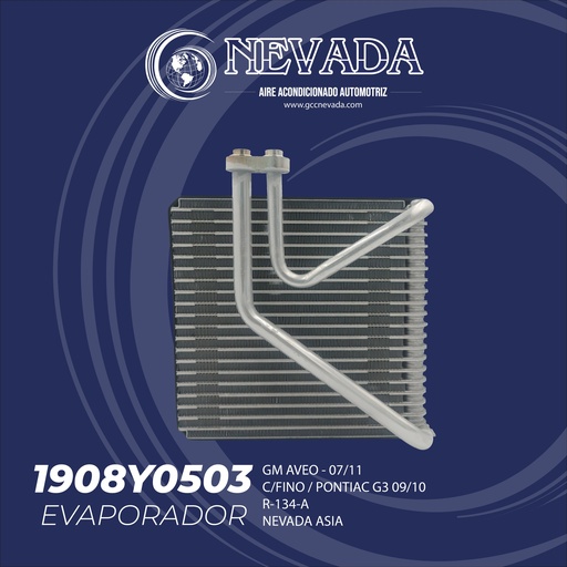 [1908Y0503] EVAPORADOR GM AVEO AÑO 07/11 C/FINO / PONTIAC G3 09//10 R-134-A NEVADA ASIA