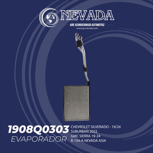 [1908Q0303] EVAPORADOR CHEVROLET SILVERADO AÑO 19-24 / SUBURBAN 2022 / GMC SIERRA 19-24 R-134-A NEVADA ASIA
