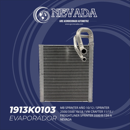 [1913K0103] EVAPORADOR MB SPRINTER AÑO 10-12 / SPRINTER 2500/3500 10-18 / VW CRAFTER 11-15 / FREIGHTLINER SPRINTER 3500 R-134-A NEVADA
